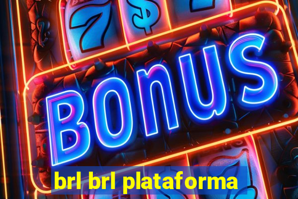 brl brl plataforma